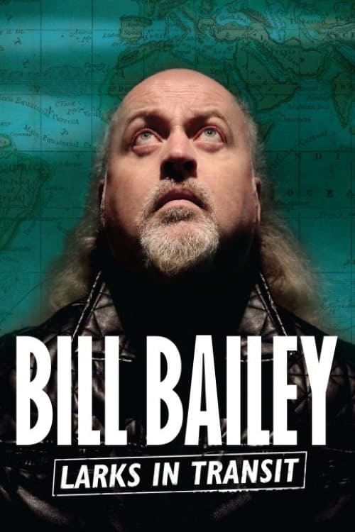 Bill Bailey - Larks In Transit (2021)