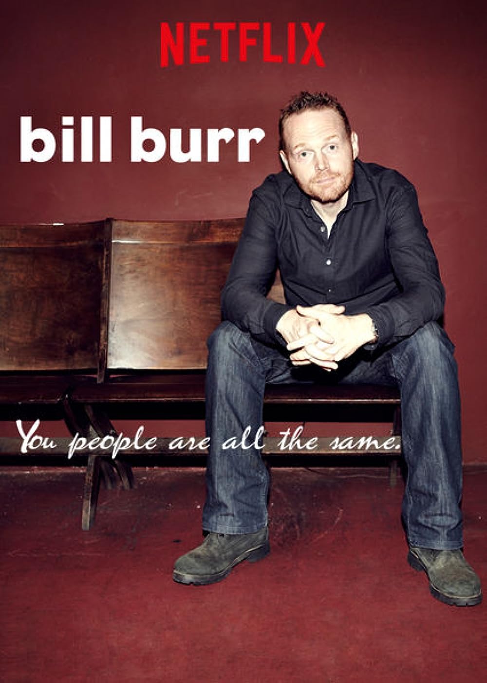 Bill Burr - You People Are All The Same (2012)