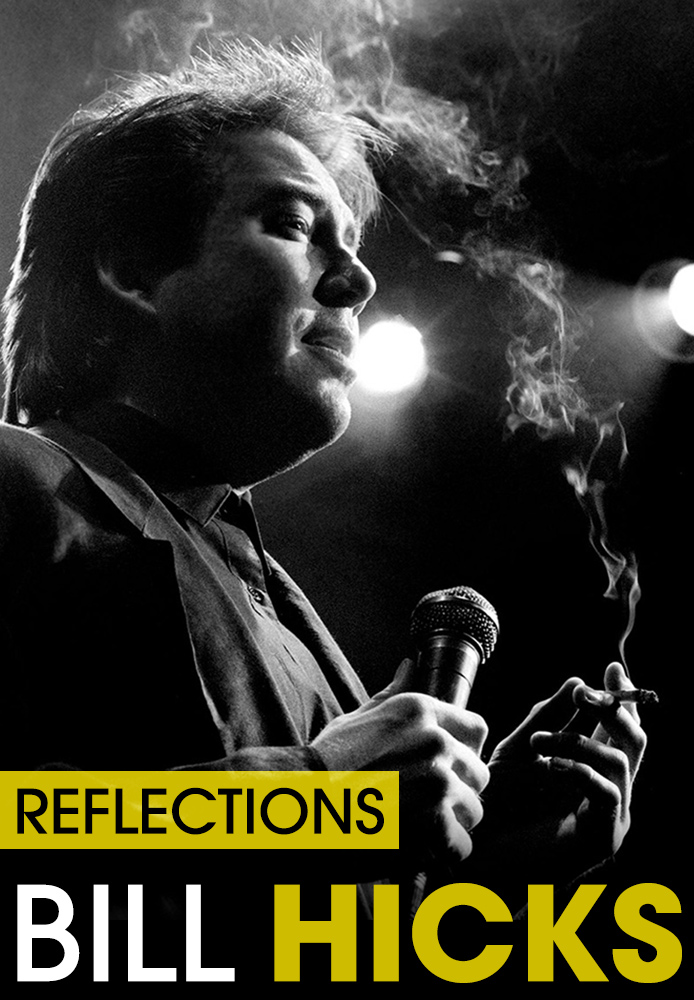 Bill Hicks - Reflections (2015)