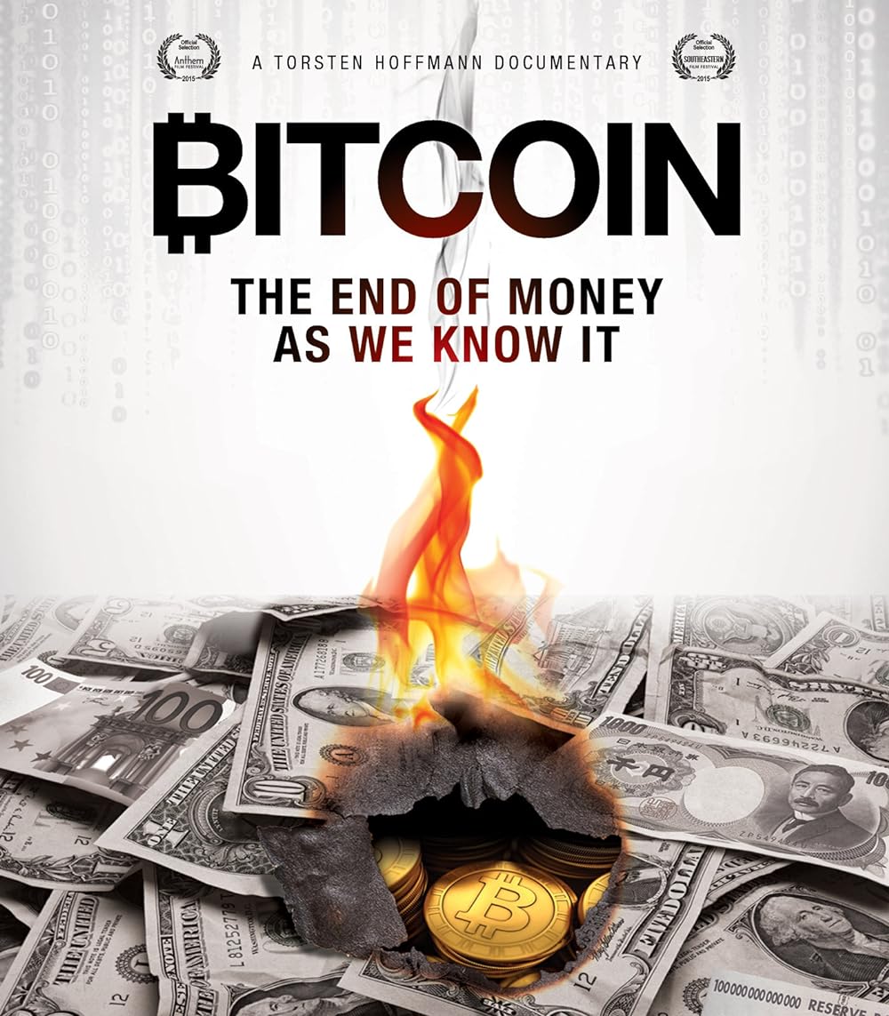 Bitcoin - The End Of Money As We Know It (2015)