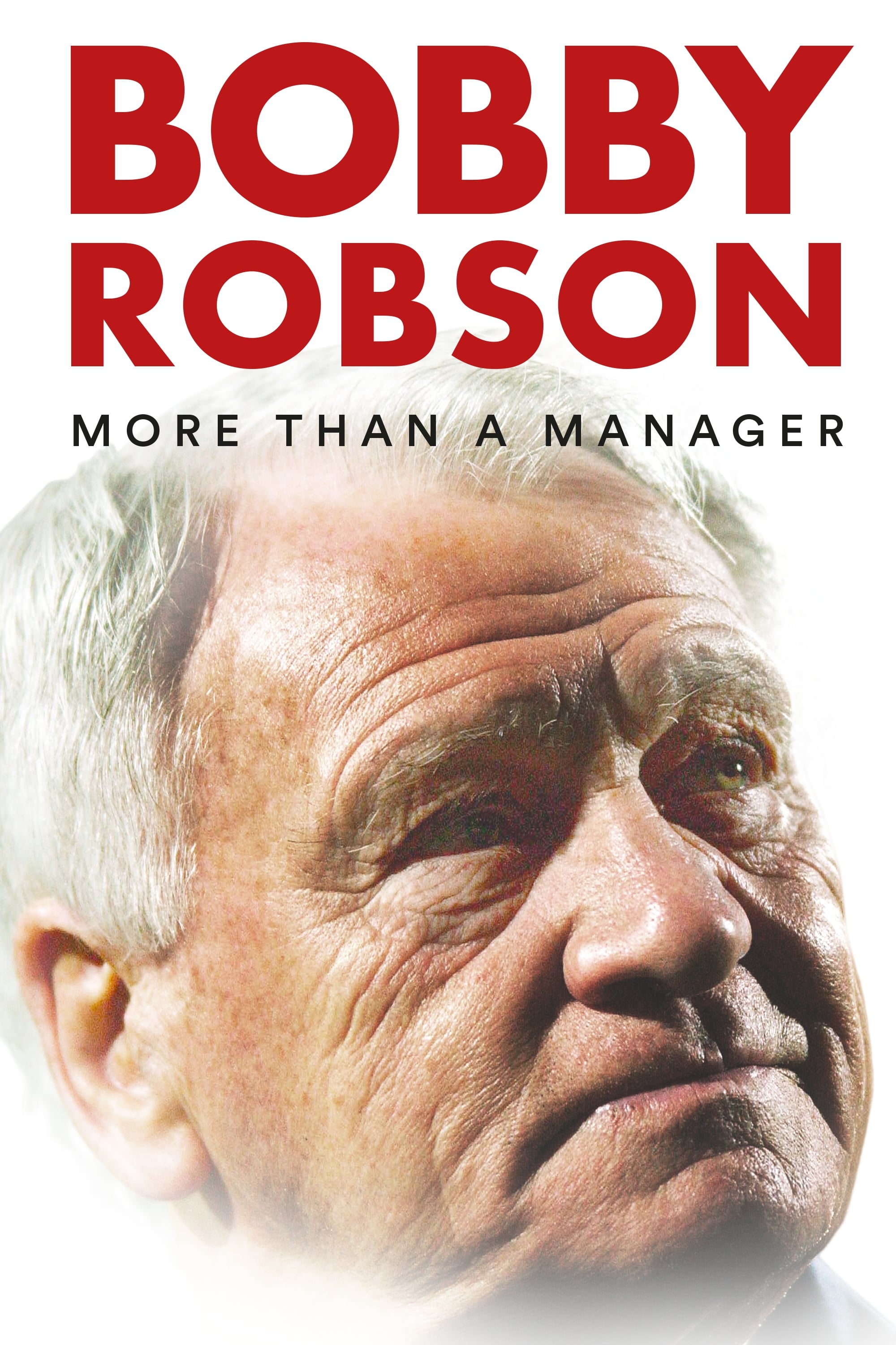 Bobby Robson - More Than A Manager (2018)