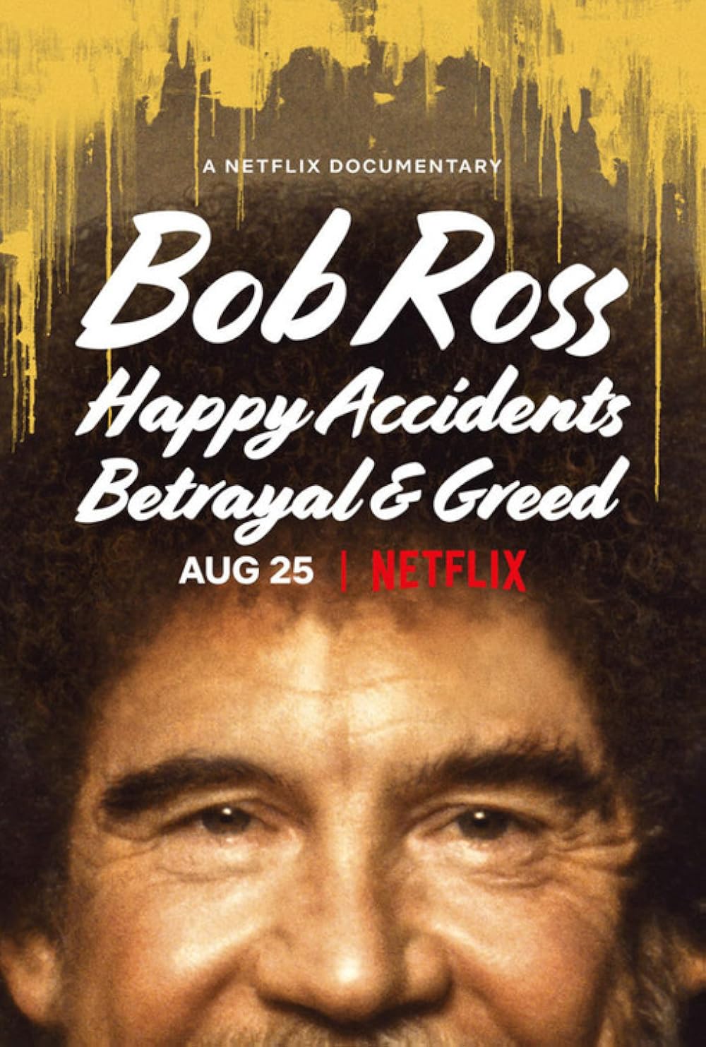 Bob Ross - Happy Accidents Betrayal And Greed (2021)