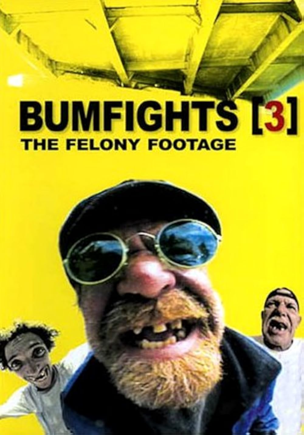Bumfights Vol. 3 - The Felony Footage (2004)
