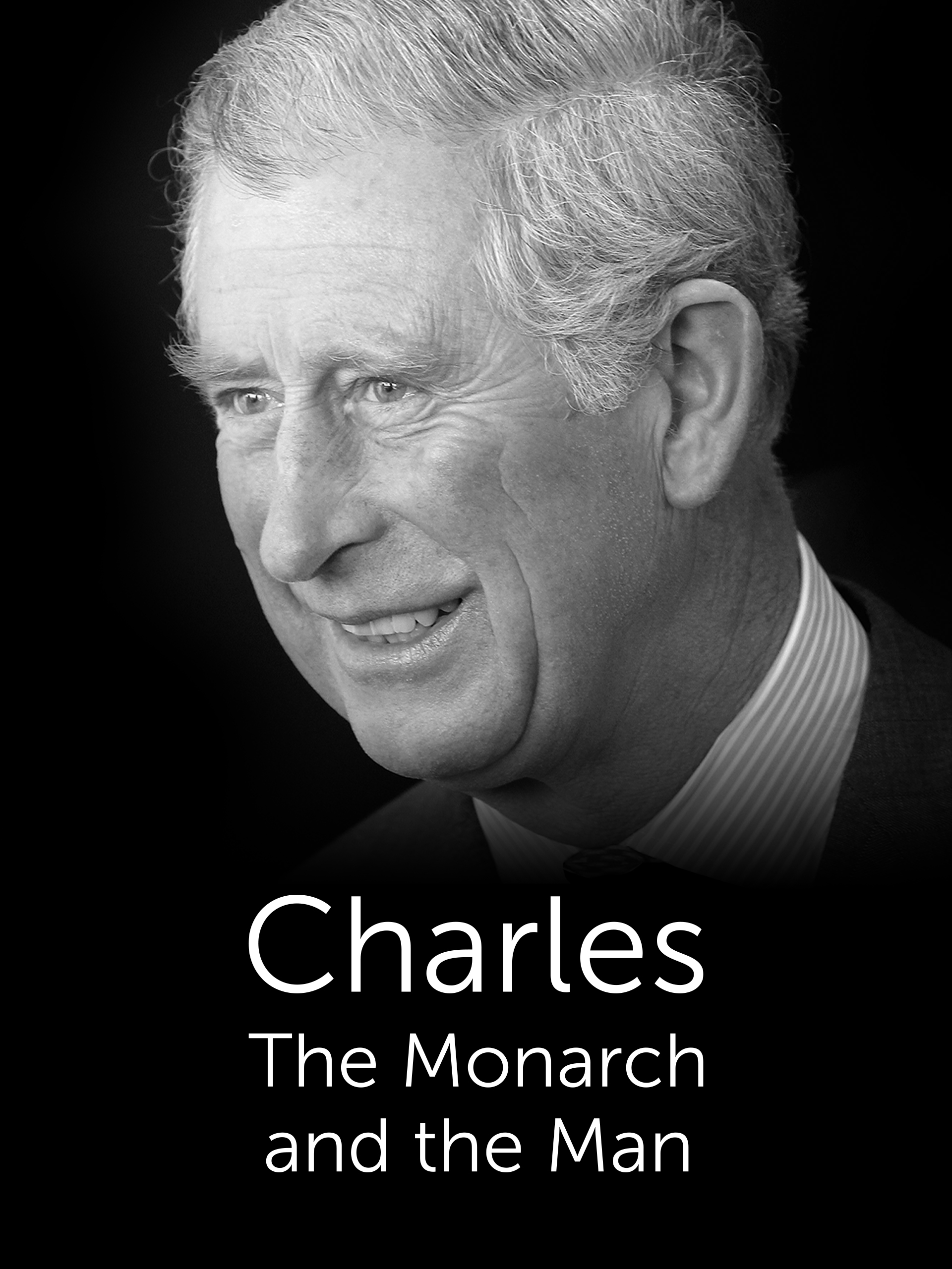 Charles - The Monarch And The Man (2022)