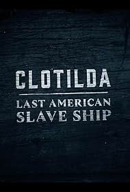 Coltilda - Last American Slave Ship (2022)