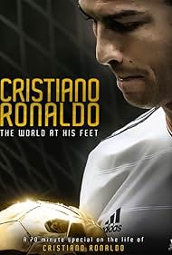 Cristiano Ronaldo - World At His Feet (2014)