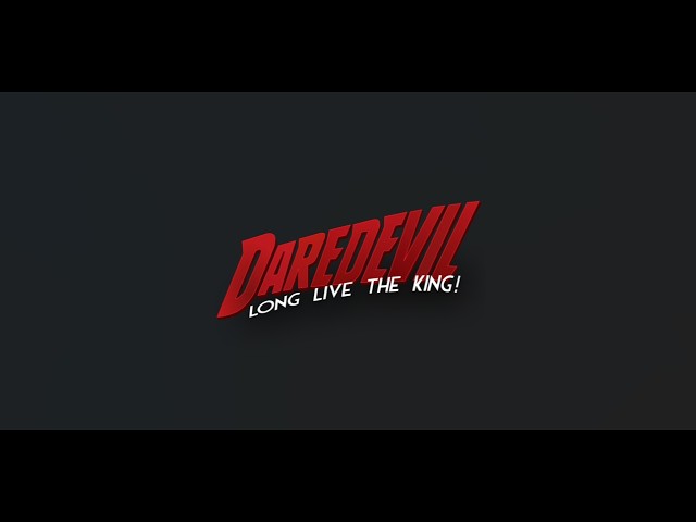 Daredevil - Long Live The King (2026)