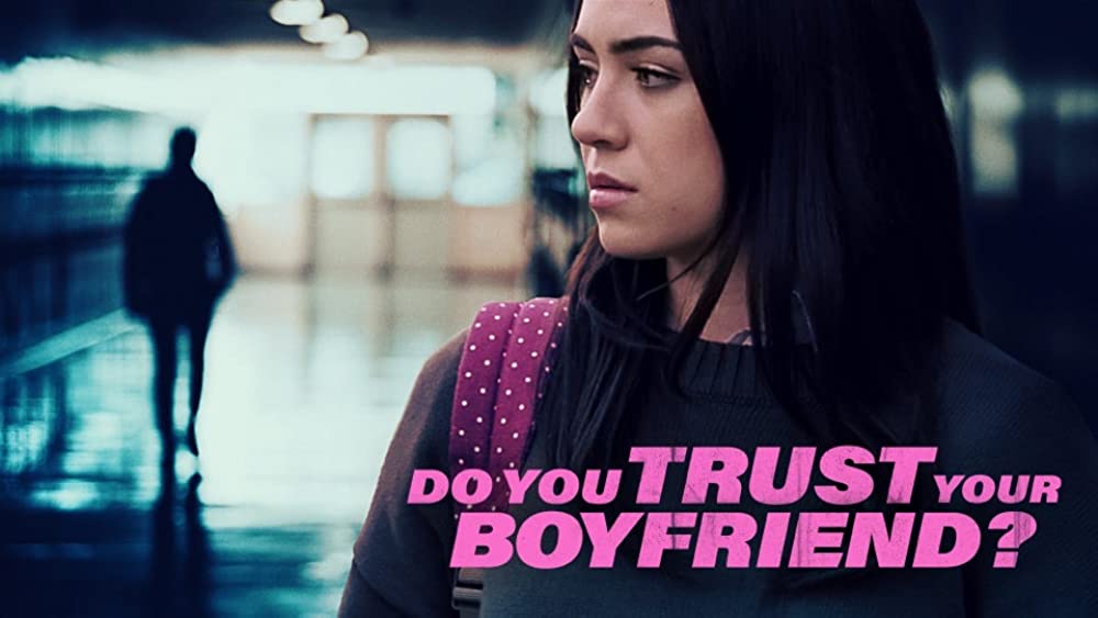 Do You Trust Your Boyfriend (2021) aka Killer Profile