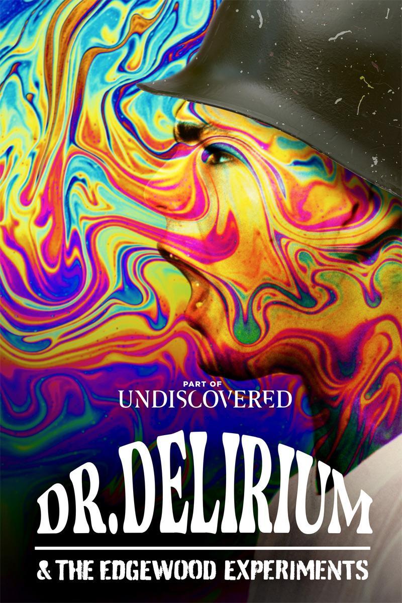 Dr. Delirium And The Edgewood Experiments (2022)