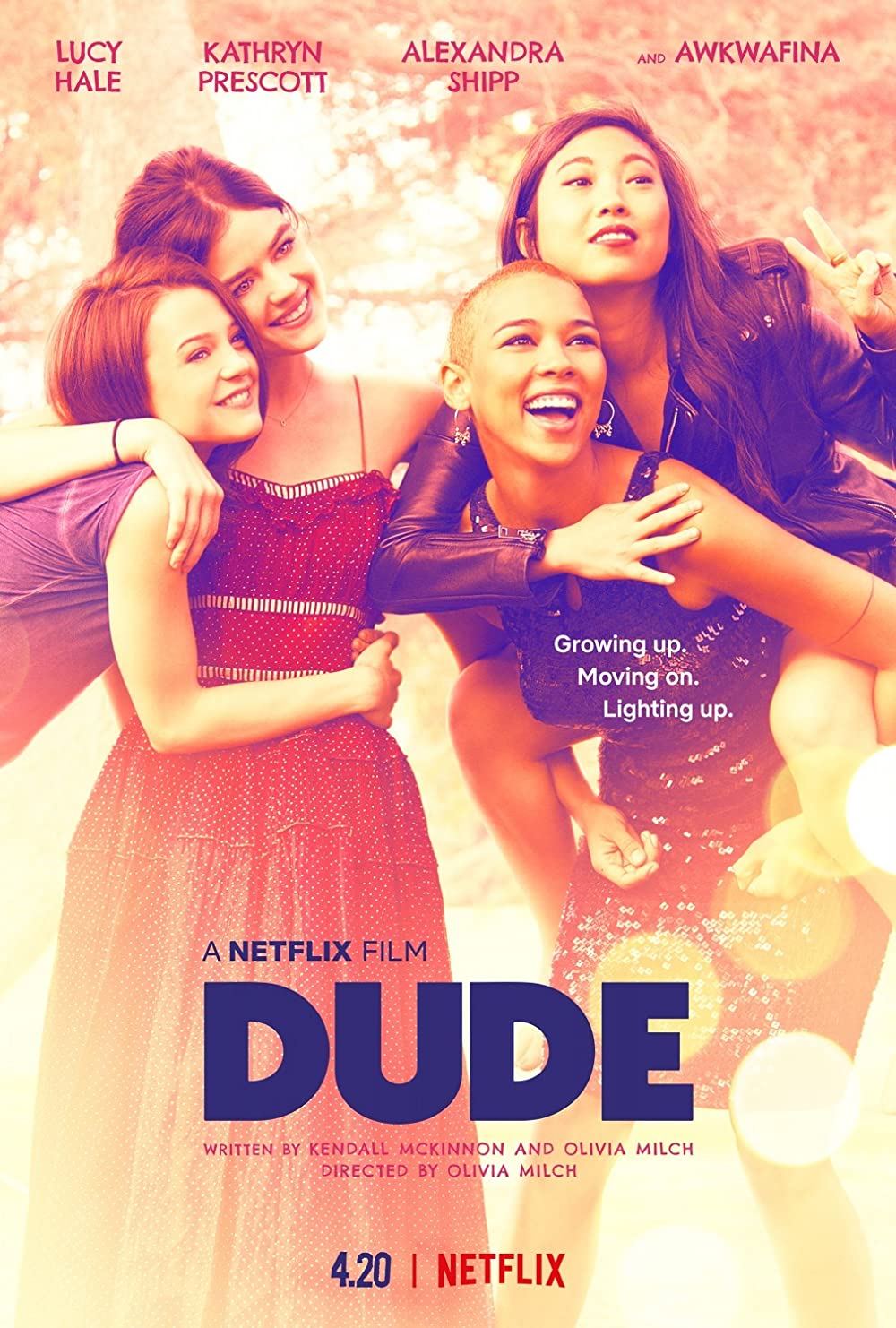 Dude (2018) Lucy Hale Kathryn Prescott Alexandra Shipp