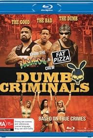 Dumb Criminals - The Movie (2015)