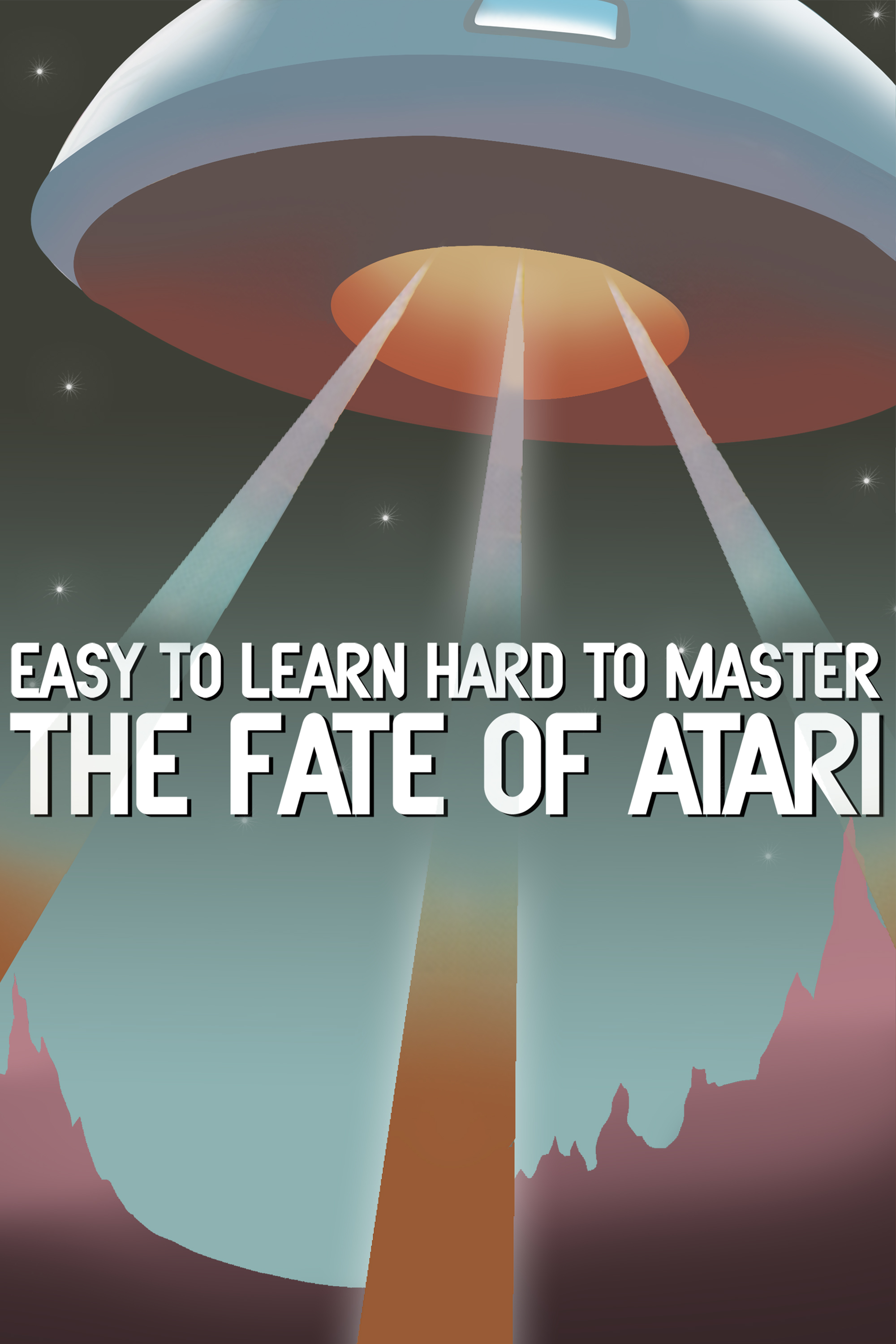Easy To Learn Hard To Master - The Fate Of Atari (2017)