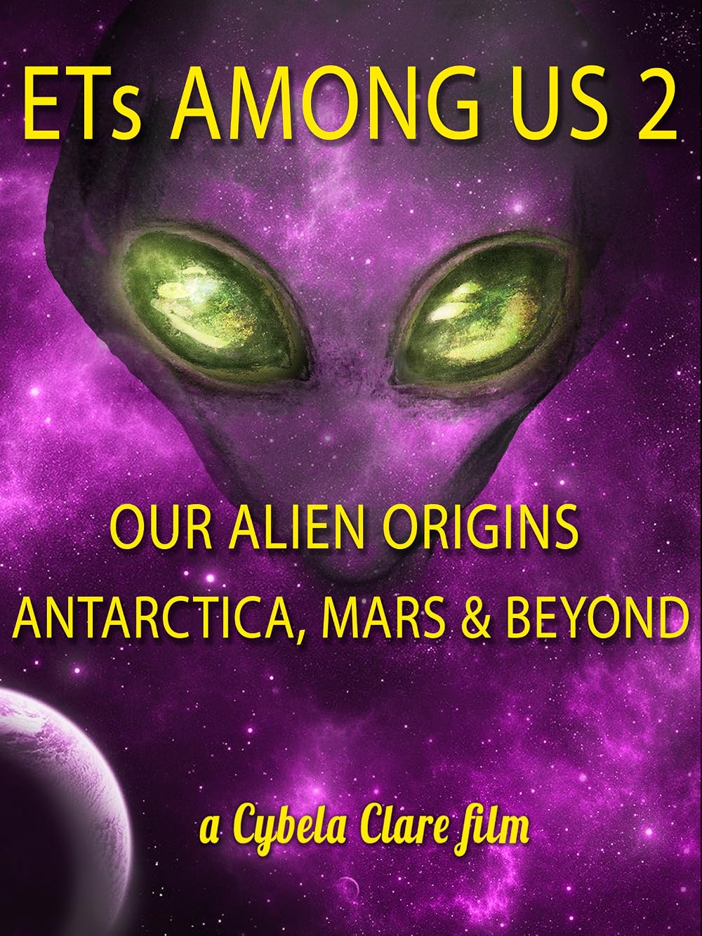 ETs Among Us 2 - Our Alien Origins Antarctica Mars And Beyond (2018)
