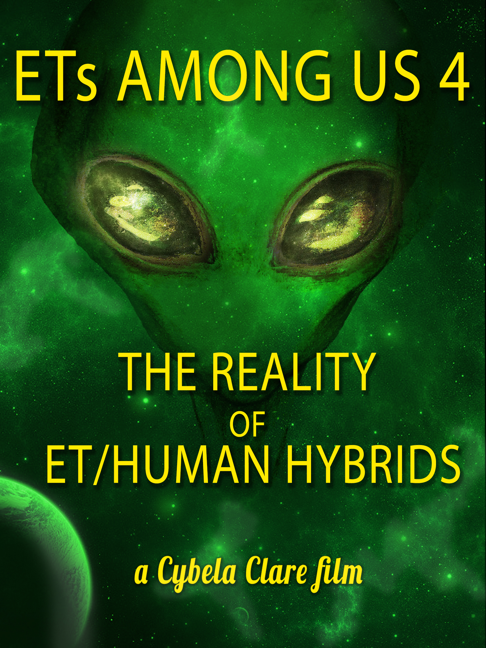 ETs Among Us 4 - The Reality Of ET Human Hybrids (2020)