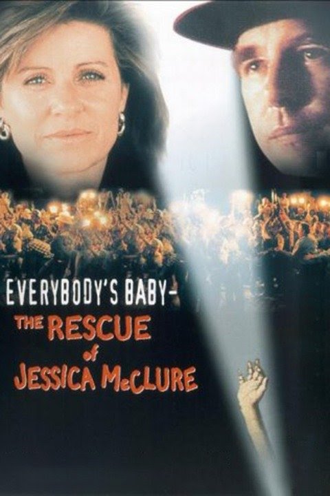 Everybody's Baby - The Rescue Of Jessica McClure (1989)