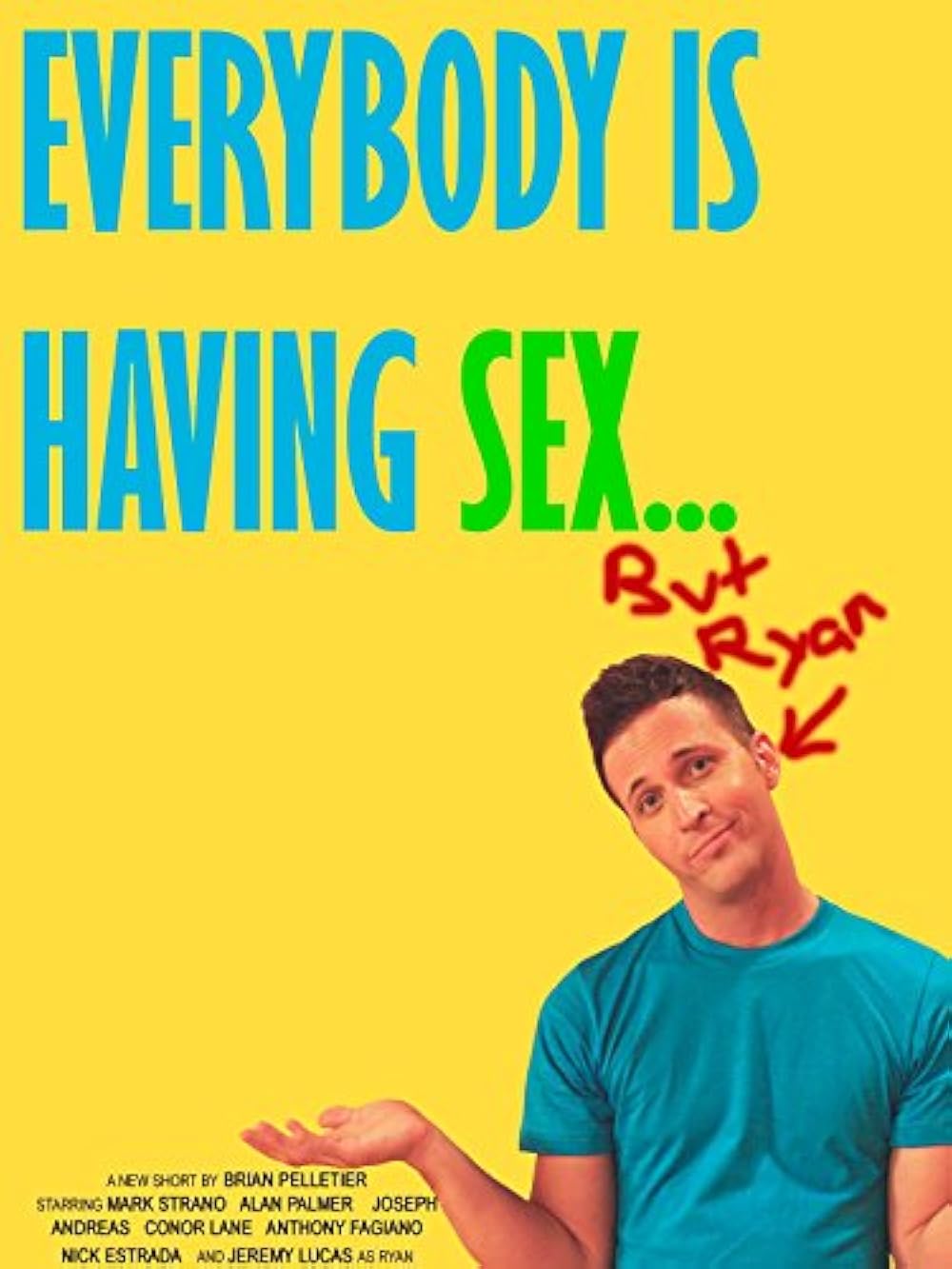 Everyone Is Having Sex - But Ryan (2009)