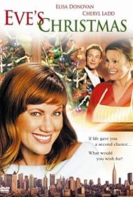 Eve's Christmas (2004) Elisa Donovan Cheryl Ladd