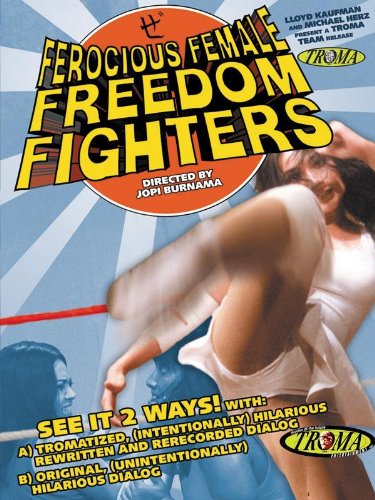 Ferocious Female Freedom Fighters (1982) Lloyd Kaufman Troma