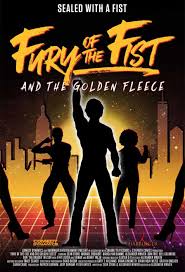 Fury Of The Fist And The Golden Fleece (2018)