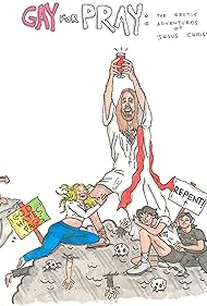 Gay For Pray - The Erotic Adventures Of Jesus Christ (2017)