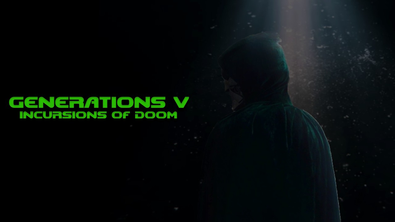 Generations V - Incursions Of Doom (2026)