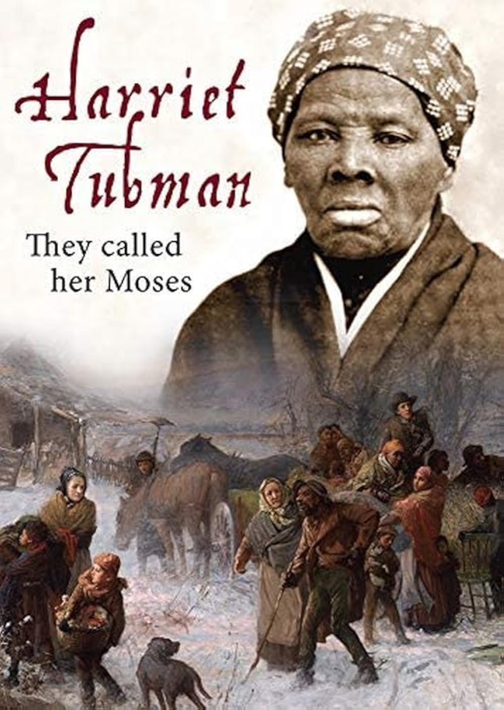 Harriet Tubman - They Call Her Moses (2018)