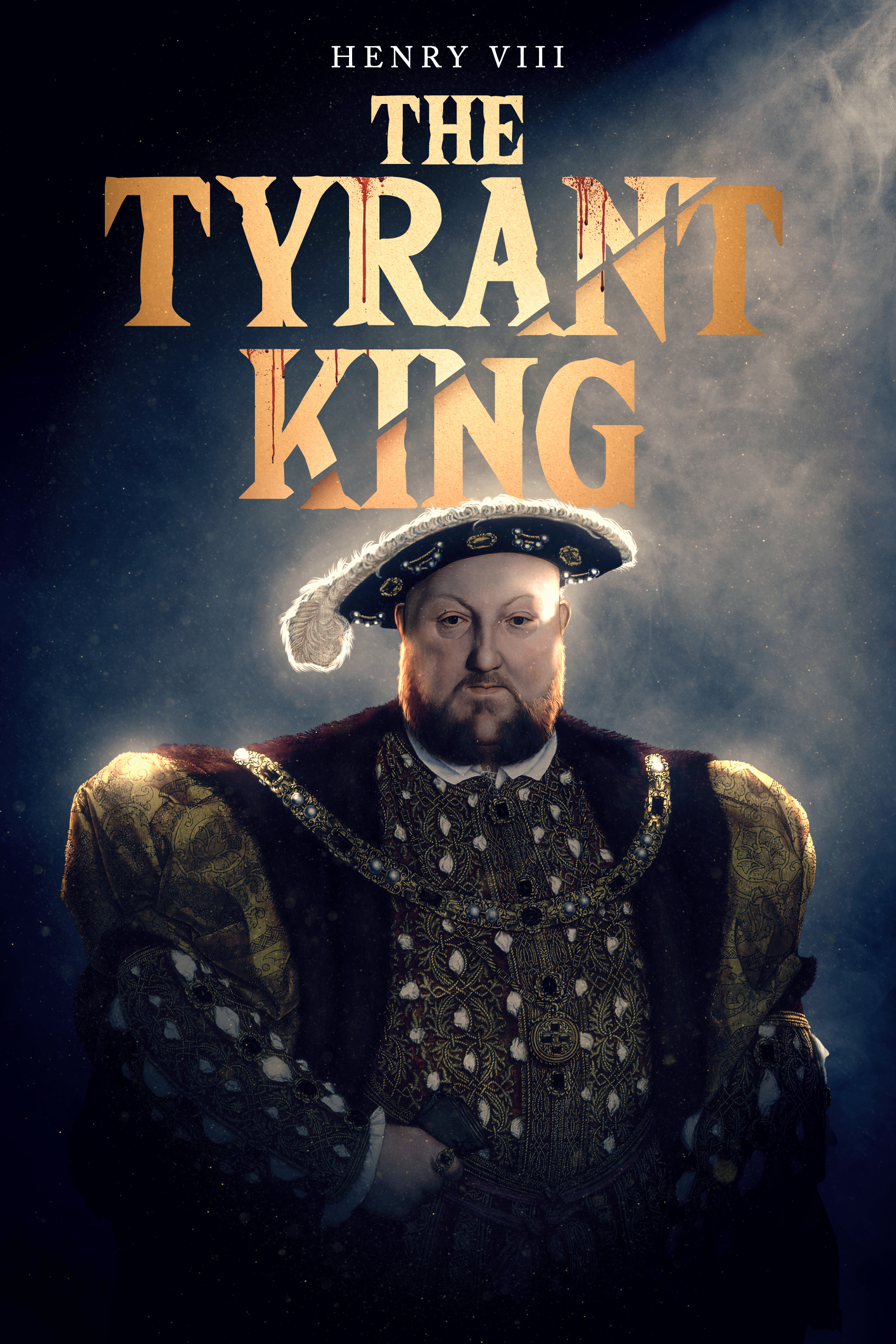 Henry VIII - The Tyrant King (2023)