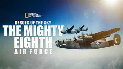 Heroes Of The Sky - The Mighty Eighth Air Force (2020)