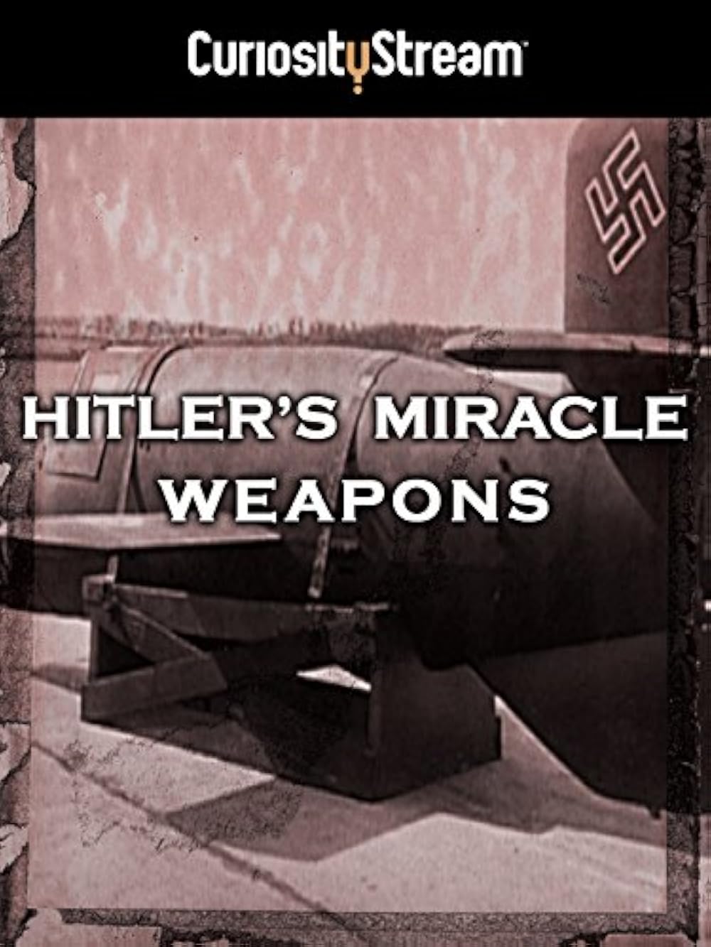 Hitler's Miracle Weapons (2010)