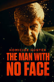 Homicide Hunter - The Man With No Face (2023)