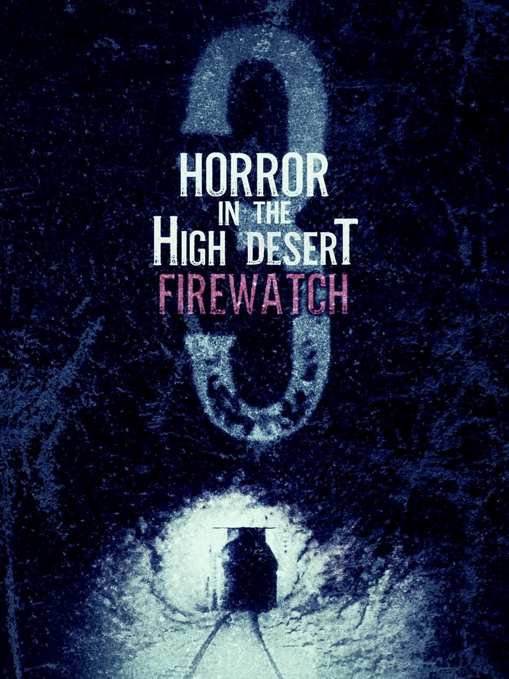 Horror In The High Desert 3 - Firewatch (2024)
