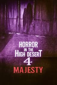 Horror In The High Desert 4 - Majesty (2025)