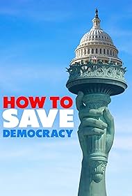 How To Save Democracy (2025)
