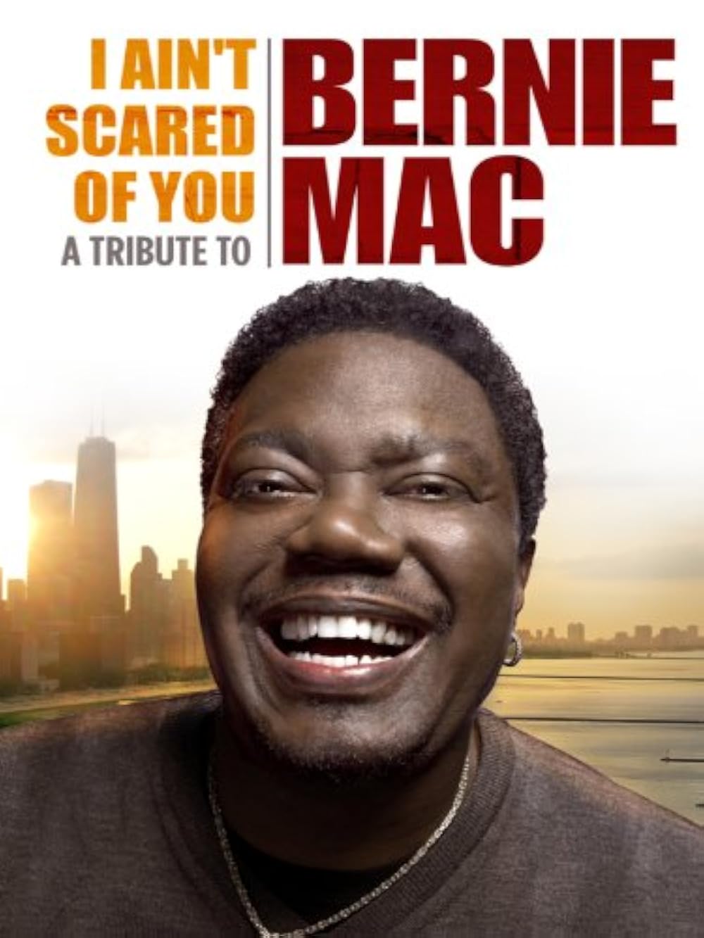 I Ain't Scared Of You - A Tribute To Bernie Mac (2011)