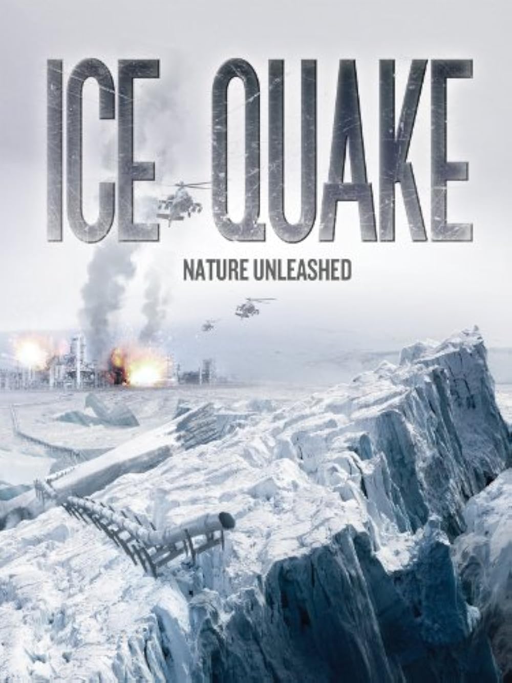 Ice Quake (2010) Nature Unleashed