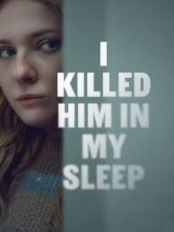 I Killed Him In My Sleep (2026)