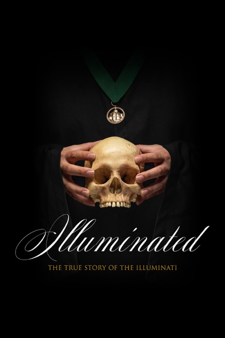 Illuminated (2019) The True Story Of The Illuminati
