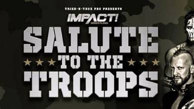Impact Wrestling - TNT Salute To The Troops (2019) PPV