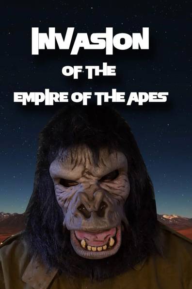 Invasion Of The Empire Of The Apes (2021)