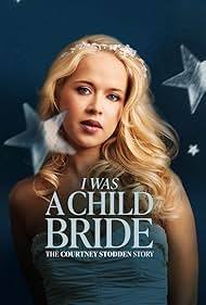 I Was A Child Bride - The Courtney Stodden Story (2025)