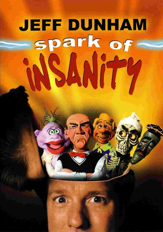 Jeff Dunham - Spark Of Insanity (2007)