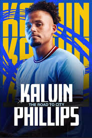 Kalvin Phillips - The Road To The City (2023)