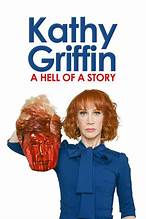 Kathy Griffin - A Hell Of A Story (2019)