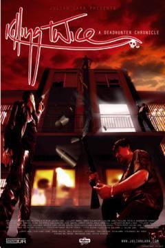 Killing Twice - A Deadhunter Chronicle (2007) Troma Lloyd Kaufman Julian Lara