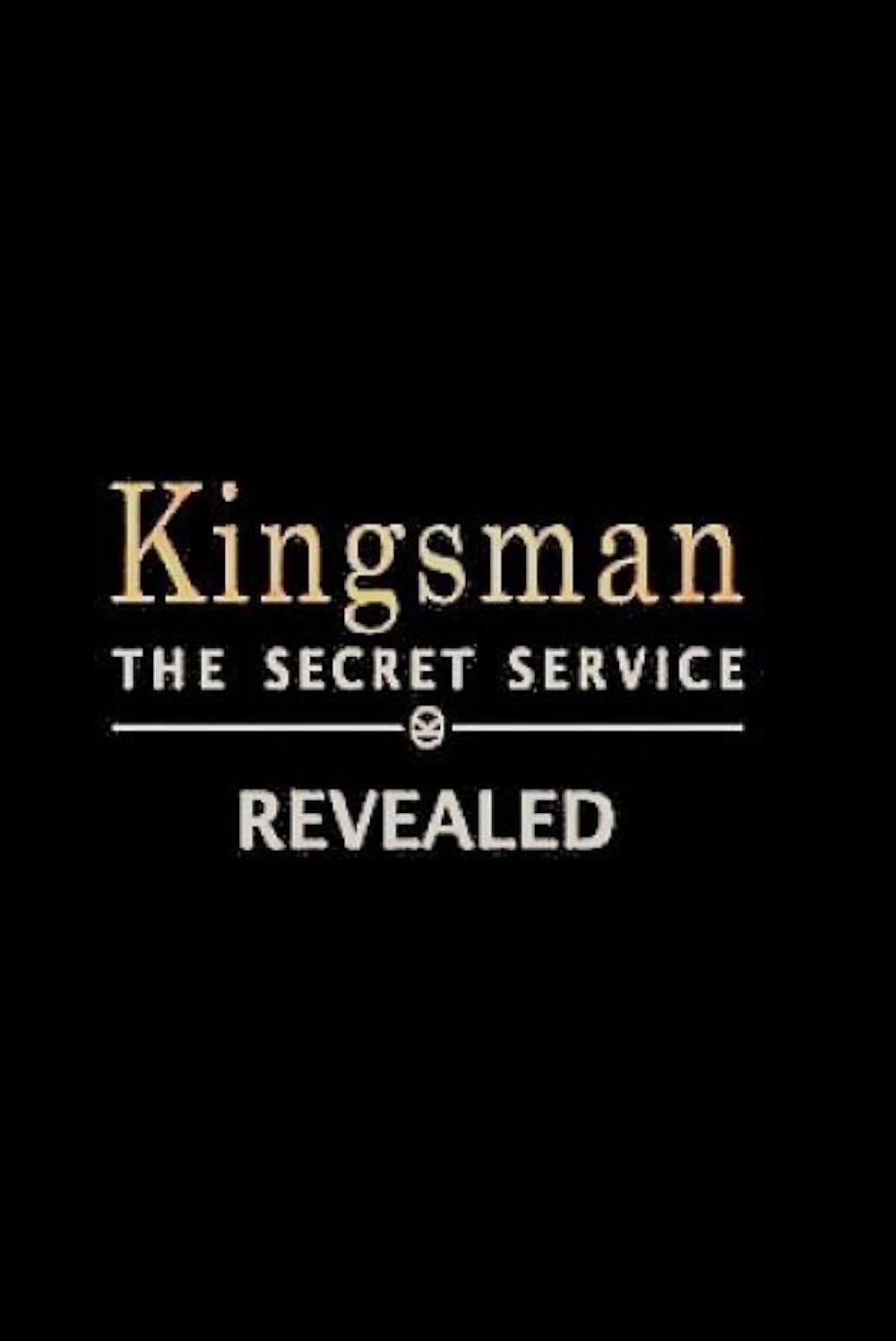 Kingsman - The Secret Service Revealed (2015)