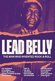 Lead Belly - The Man Who Invented Rock And Roll (2021)