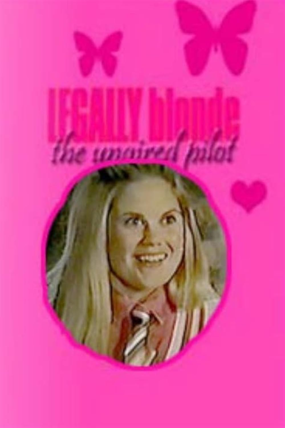 Legally Blonde - Unaired TV Pilot (2003)