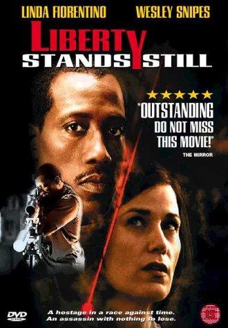 Liberty Stands Still (2002) Wesley Snipes
