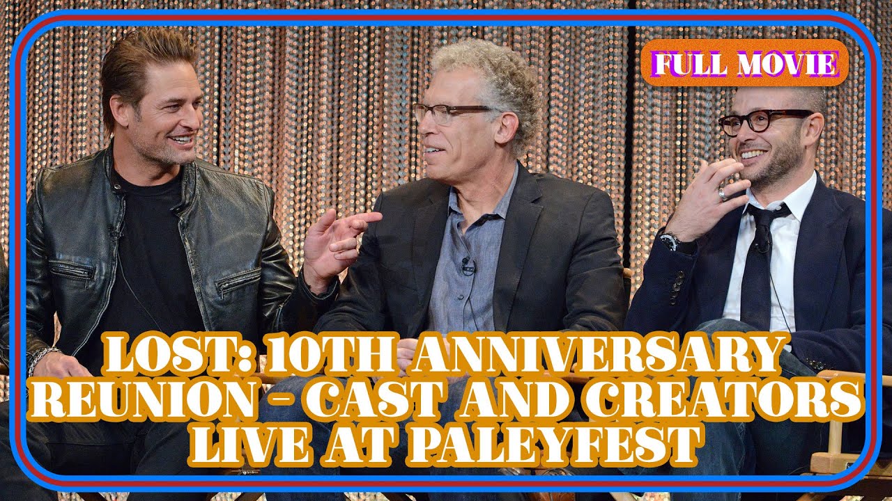 Lost - 10th Anniversary Reunion - Cast And Creators Live At PaleyFest (2014)