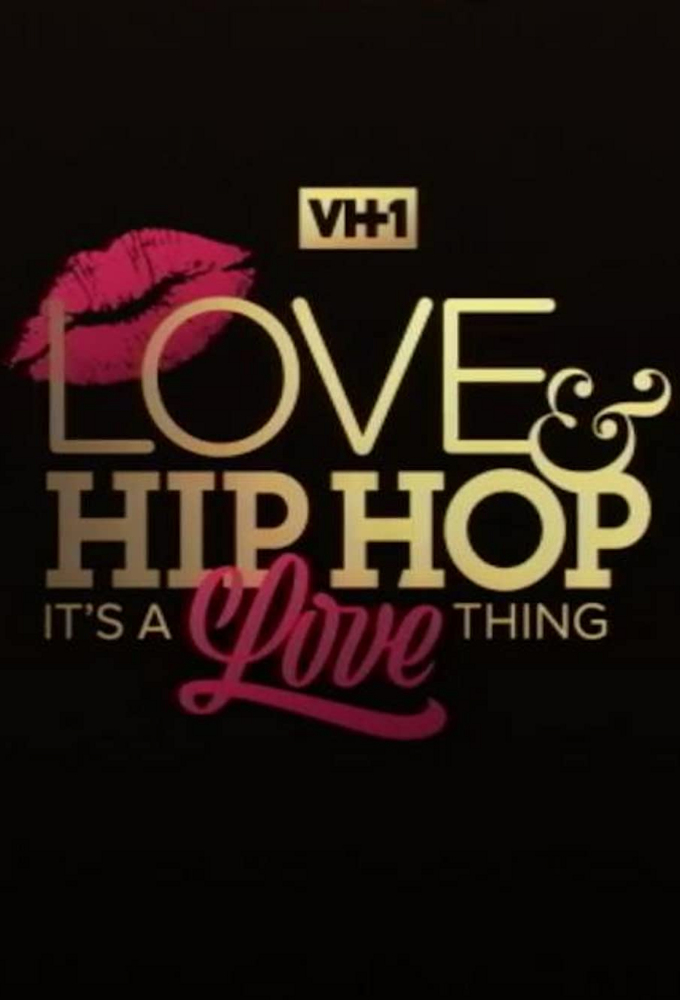 Love and Hip Hop - It's A Love Thing (2021)